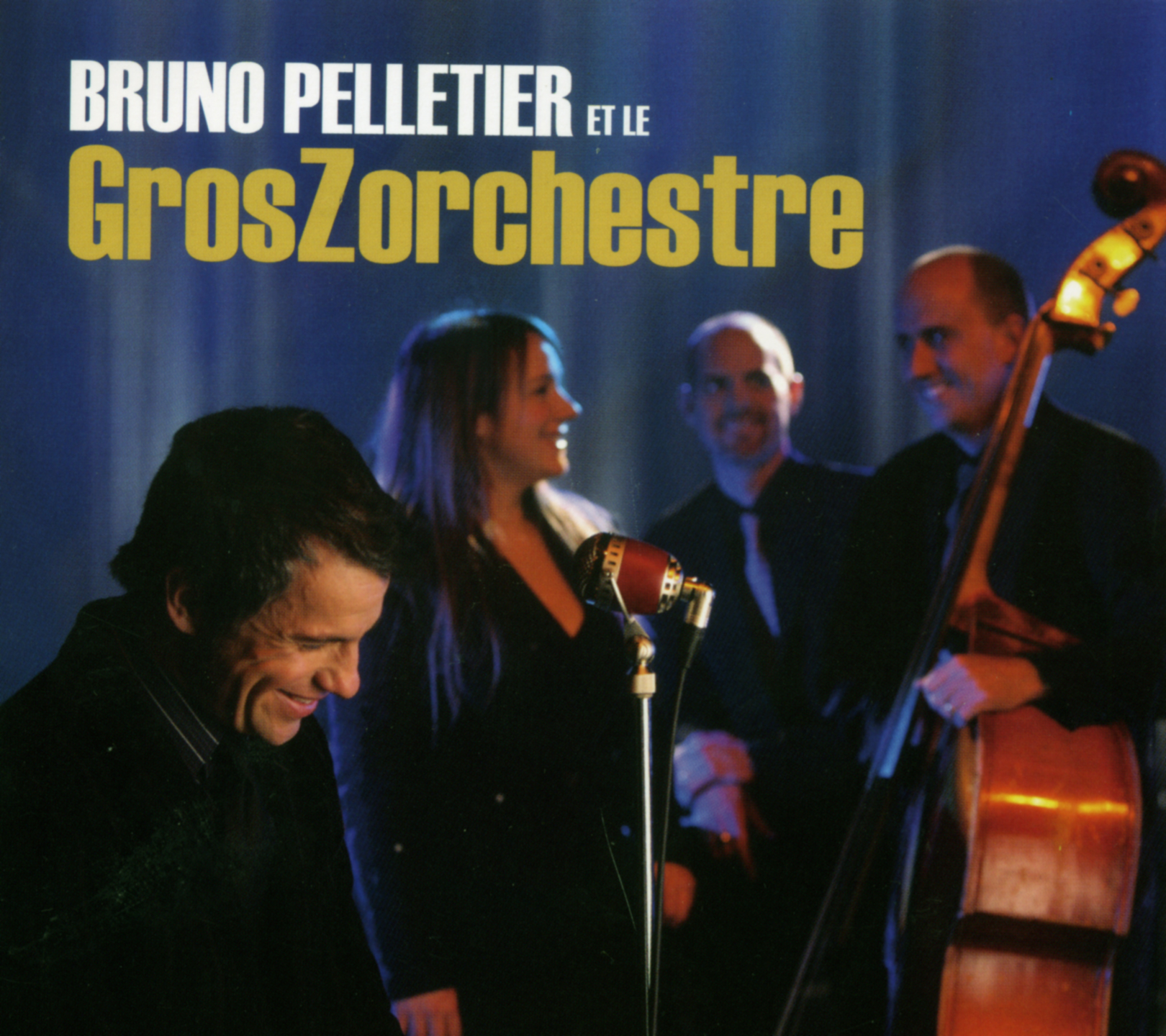 Bruno Pelletier et le GrosZorchestre: Éponyme