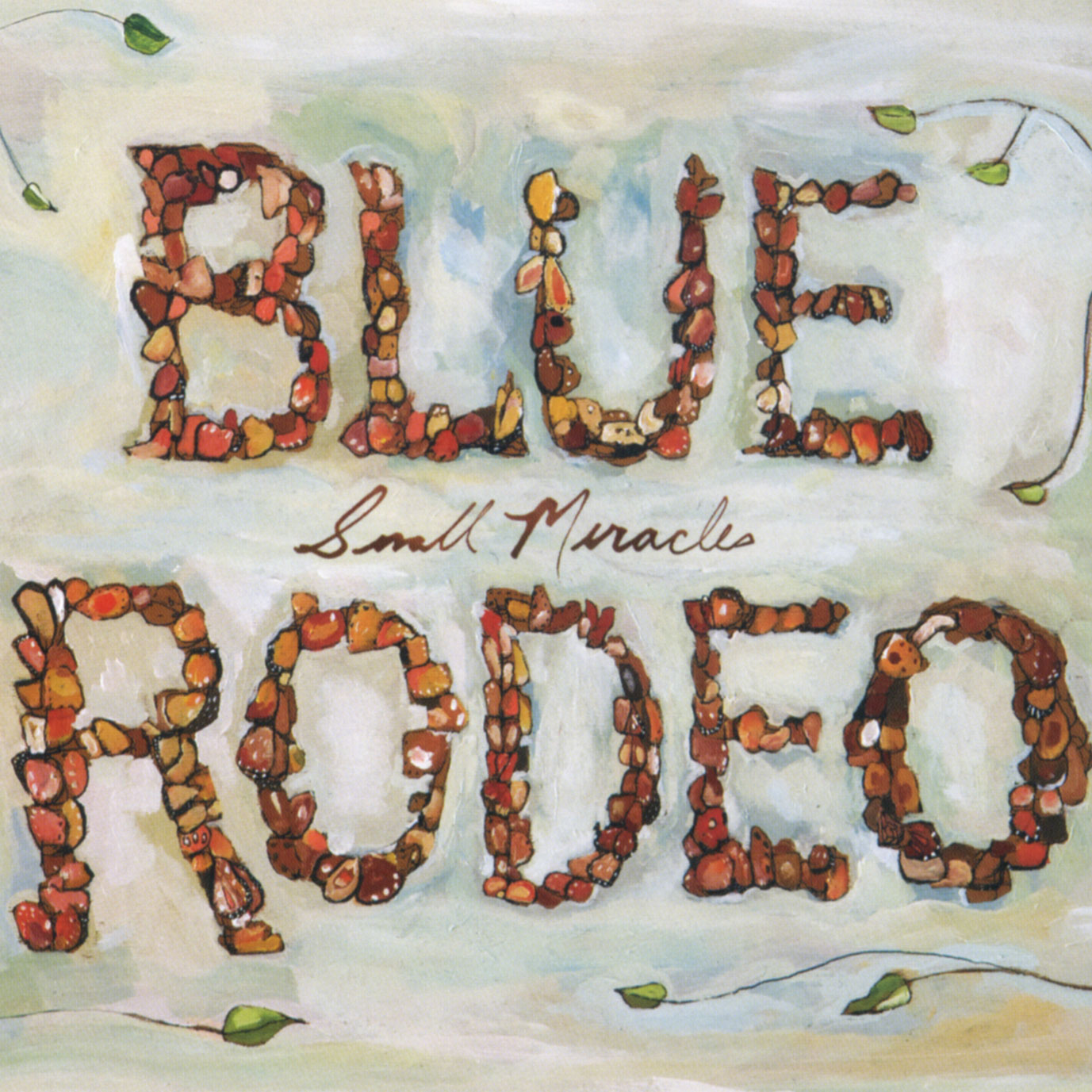 Blue Rodeo: Small Miracles