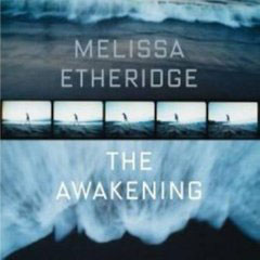 Melissa Etheridge: The Awakening