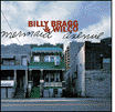 Billy Bragg & Wilco, Wilco, Billy Bragg: Mermaid Avenue