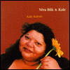 Vera Bílá & Kale: Kale Kaloré