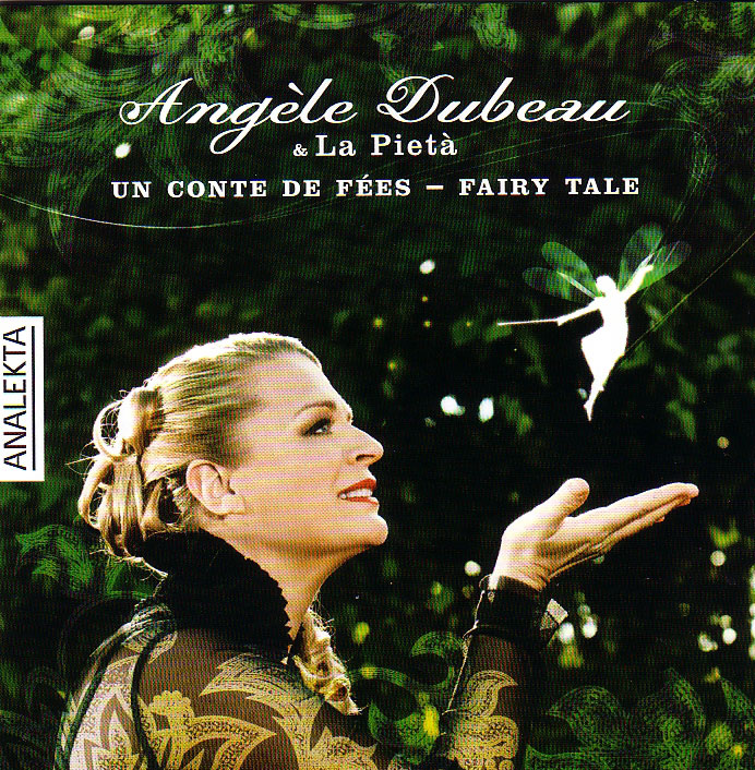 Angèle Dubeau & La Pietà: Un conte de fées/Fairy Tale