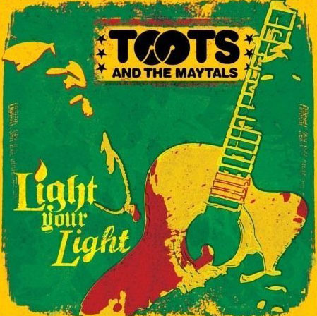 Toots and the Maytals: Light Your Light