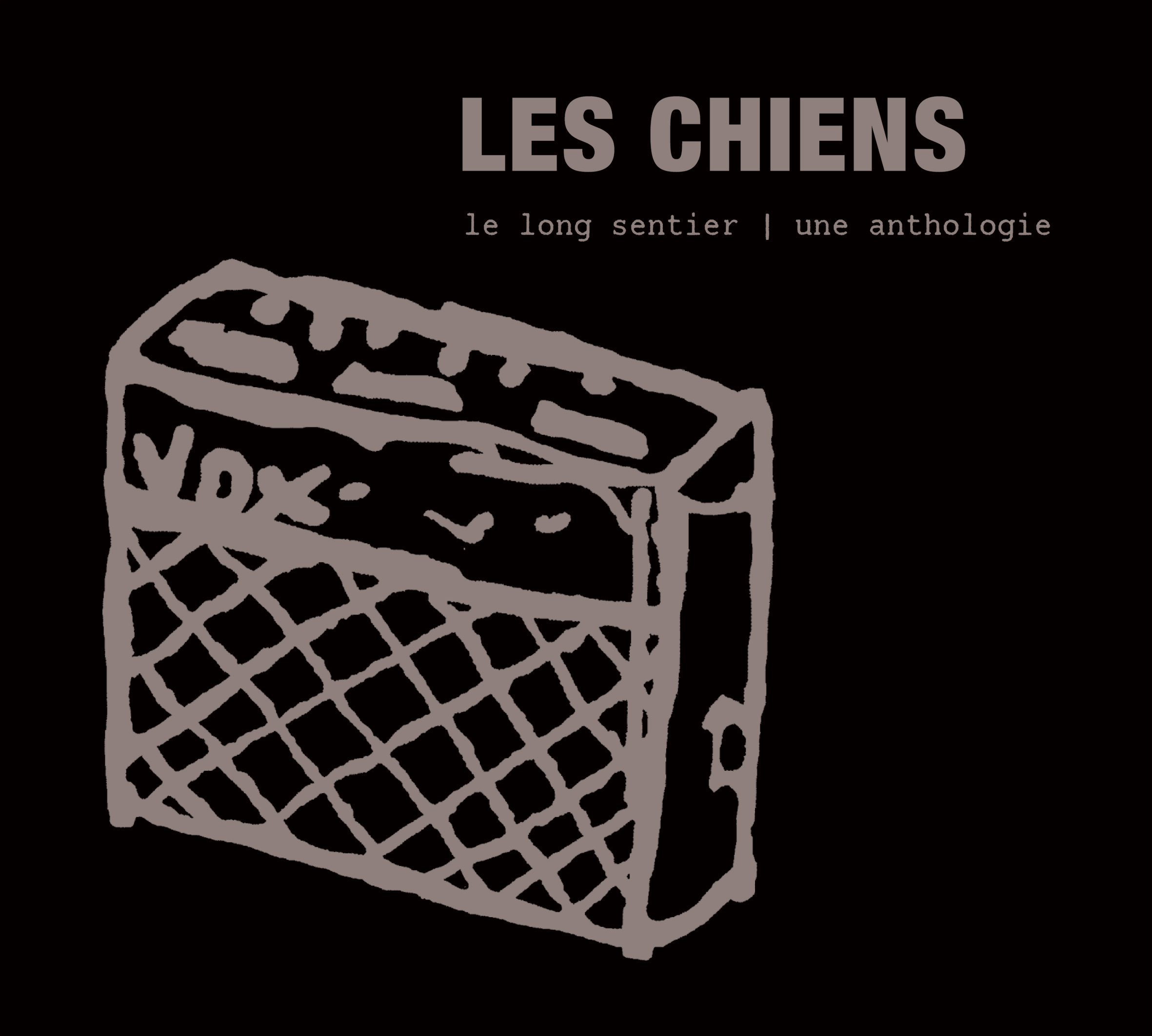 Les Chiens: Le Long Sentier/une anthologie