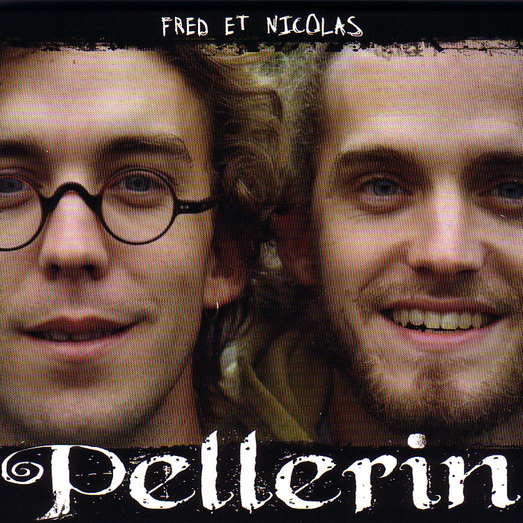 Fred, Nicolas Pellerin: Fred et Nicolas Pellerin