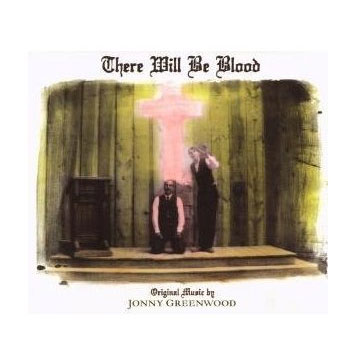 Jonny Greenwood: There Will Be Blood