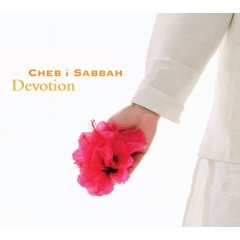 Cheb i Sabbah: Devotion