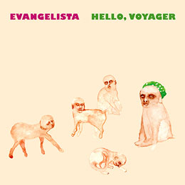 Evangelista: Hello, Voyager