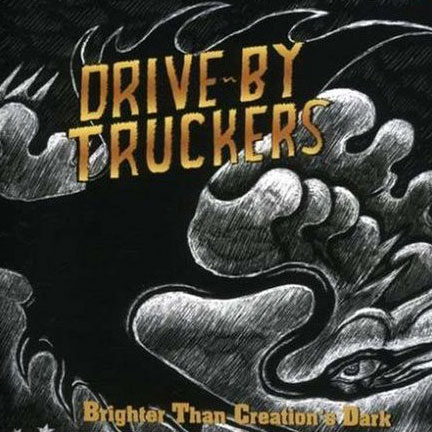 Drive-By Truckers: Brighter than Creation's Dark