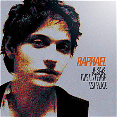 Raphaël: Je sais que la Terre est plate