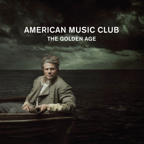 American Music Club: The Golden Age