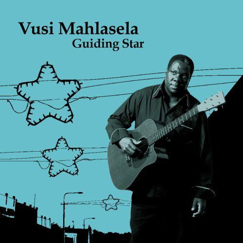 Vusi Mahlasela: Guiding Star