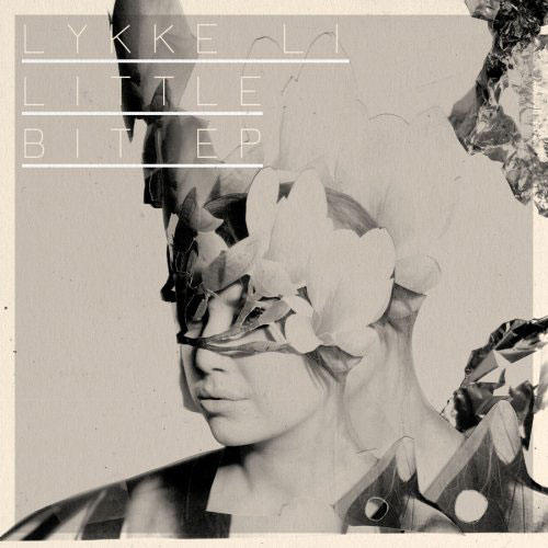 Lykke Li: Little Bit EP