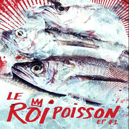 Le Roi Poisson: EP # 1