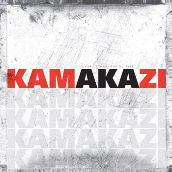 Kamakazi: Tirer le meilleur du pire
