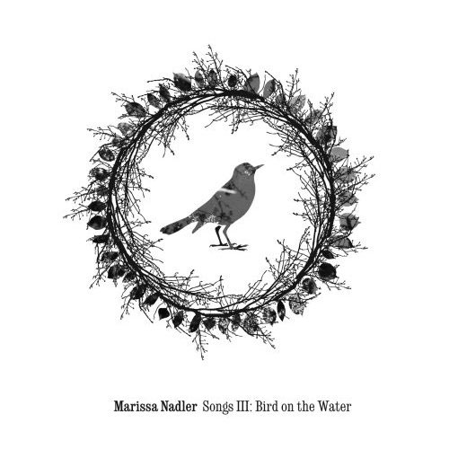 Marissa Nadler: Songs III: Bird on the Water