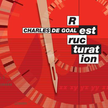 Charles De Goal: R Est Ruc Turat Ion