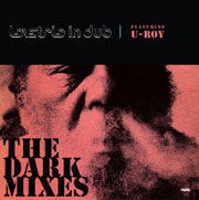 Love Trio: The Dark Mixes featuring U-Roy