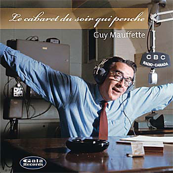 Guy Mauffette: Le Cabaret du soir qui penche