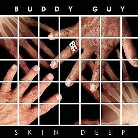 Buddy Guy: Skin Deep
