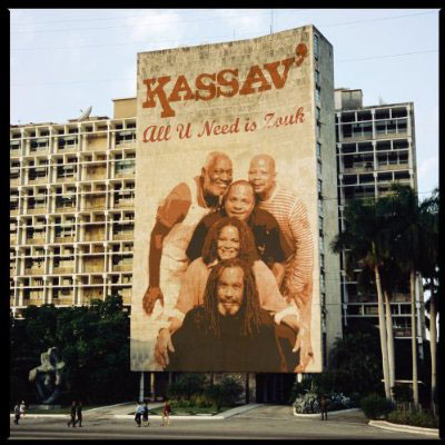 Kassav: All You Need Is Zouk