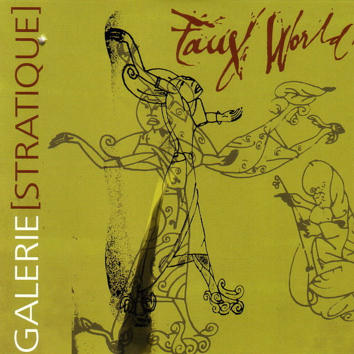 Galerie [Stratique]: Faux World