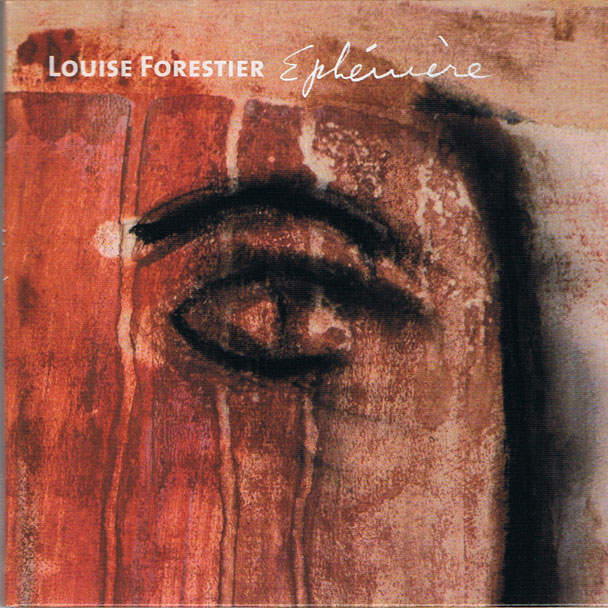 Louise Forestier: Éphémère