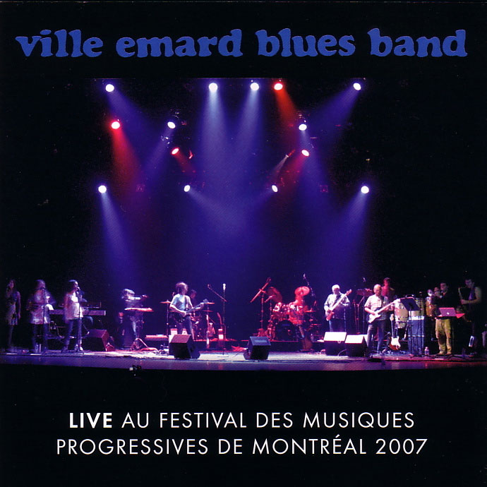 Ville Émard Blues Band: Live au FMPM 2007