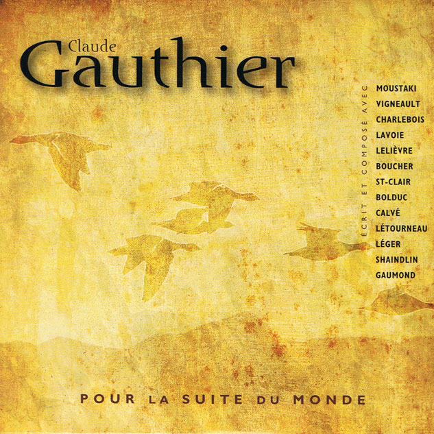 Claude Gauthier: Pour la suite du monde