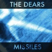 The Dears: Missiles