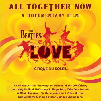 The Beatles / Cirque du Soleil: All Together Now