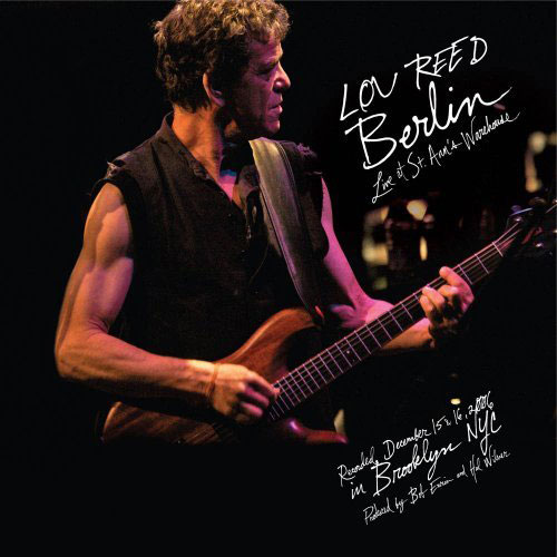 Lou Reed: Berlin Live at St. Ann's Warehouse