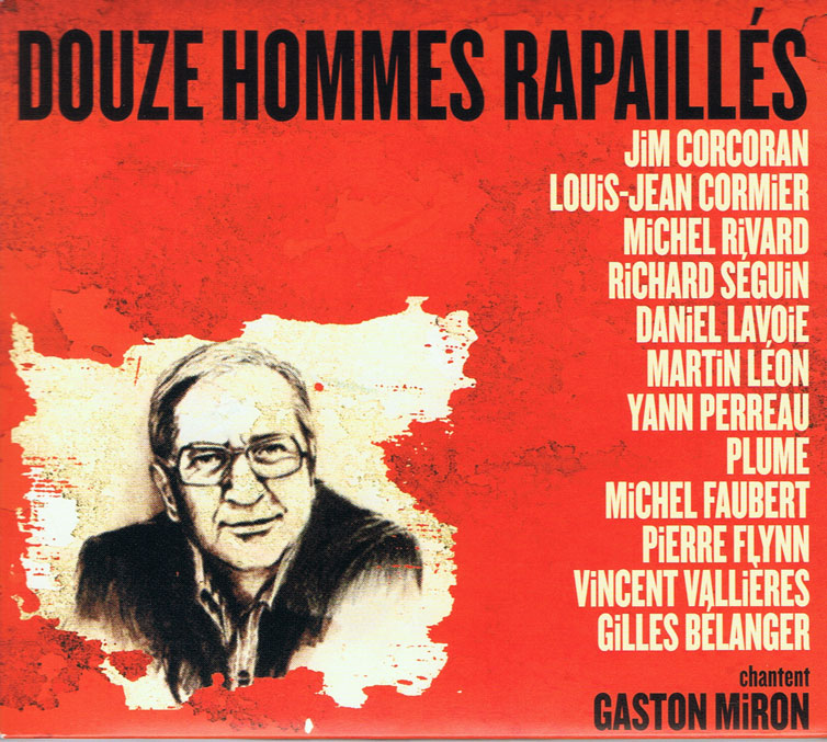 Artistes variés: Douze hommes rapaillés (chantent Gaston Miron)