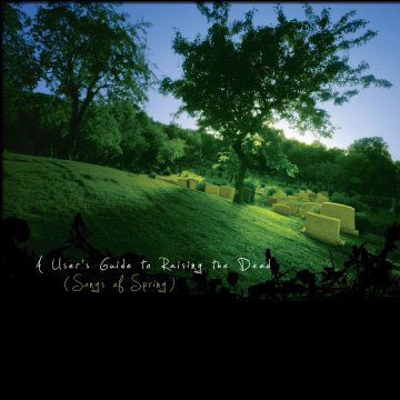 The Darling DeMaes: A User's Guide to Raising the Dead (Songs of Spring)