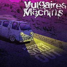 Les Vulgaires Machins: Presque sold out