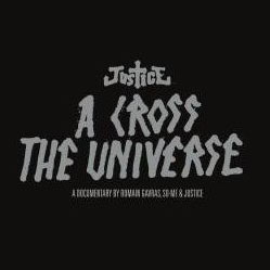 Justice: A Cross the Universe