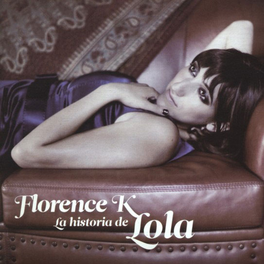 Florence K: La Historia de Lola