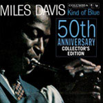 Miles Davis: Kind of Blue: The 50th Anniversary Deluxe Edition