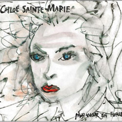 Chloé Sainte-Marie: Mon amour en furie