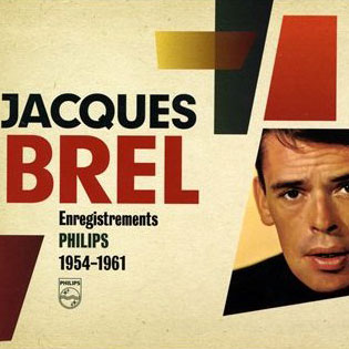 Jacques Brel: Enregistrements Philips 1954-1961