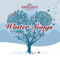 The Hotel Café: Winter Songs