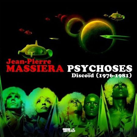 Jean-Pierre Massiera: Psychoses Freakoïd/Discoïd