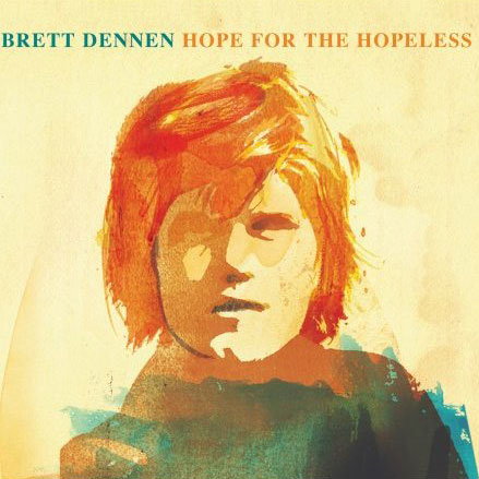 Brett Dennen: Hope for the Hopeless