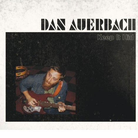 Dan Auerbach: Keep It Hid