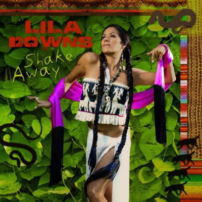 Lila Downs: Shake Away