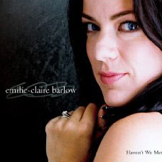 Émilie-Claire Barlow: Haven't We Met?