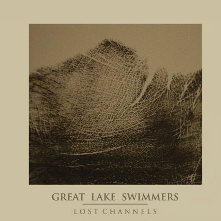 Great Lake Swimmers: Lost Channels