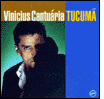Vinicius Cantuària: Tucumà