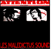 Les Maledictus Sound: Attention