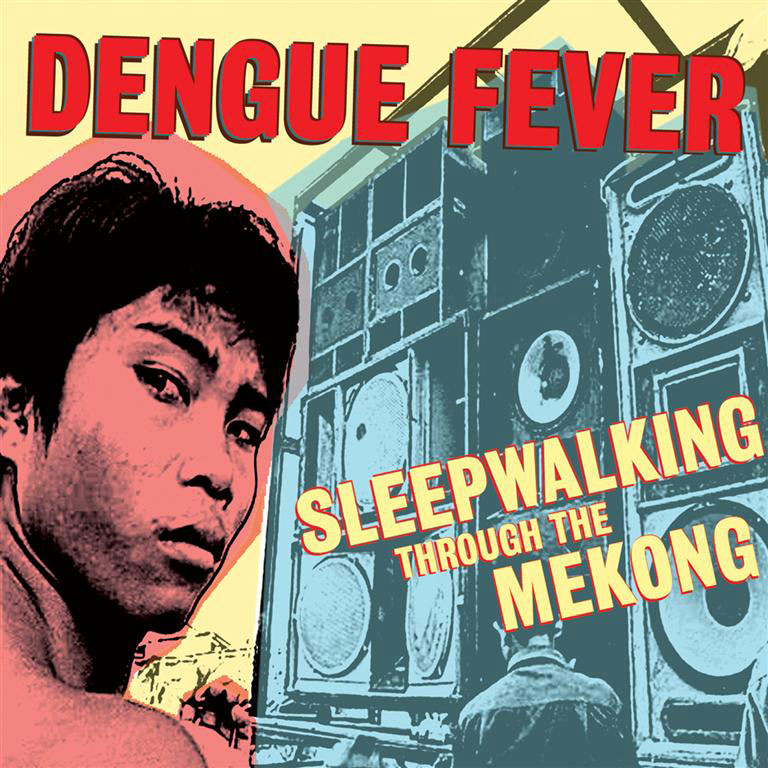 Dengue Fever: Sleepwalking Through the Mekong